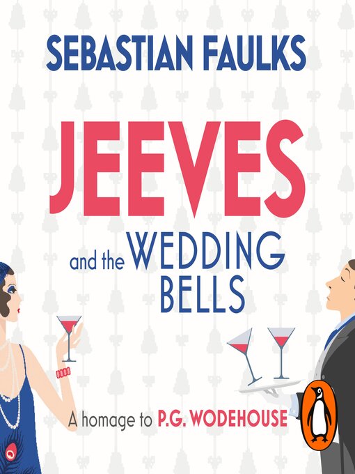 Title details for Jeeves and the Wedding Bells by Sebastian Faulks - Available